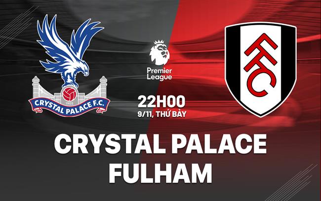 Cuộc Chiến Cân Bằng Crystal Palace Đối Đầu Fulham Trong Một Trận Derby London Sôi Động